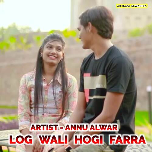 Log Wali Hogi Farra Annu Alwar MP3 Download