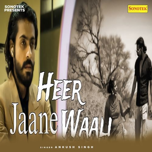 Heer Jaane Wali Ankush Singh MP3 Download