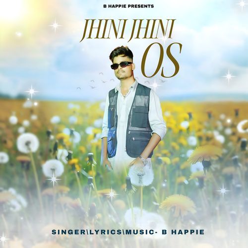 Jhini Jhini Os B Happie MP3 Download