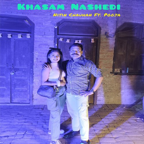 Khasam Nashedi Nitin Chauhan MP3 Download