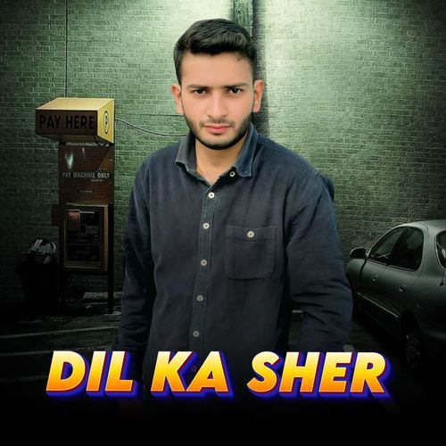 Dil Ka Sher Sunny Jsb MP3 Download