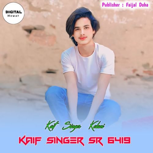 Kaif Singer SR 6419 Kaif Singer Kolani MP3 Download