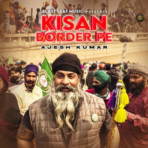 Kisan Border Pe Ajesh Kumar MP3 Download