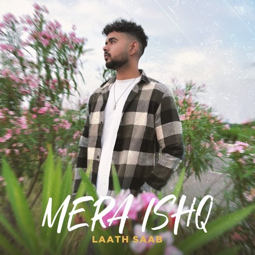 Mera Ishq Laath Saab MP3 Download