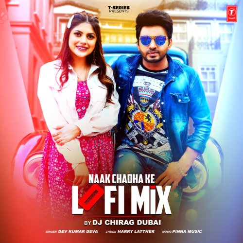 Naak Chadha Ke Lofi Mix(Remix By Dj Chirag Dubai) Pinna Music MP3 Download