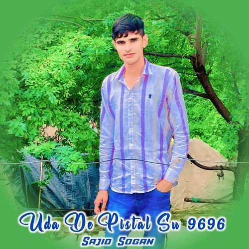Uda De Pistal Su 9696 Sajid Sogan MP3 Download