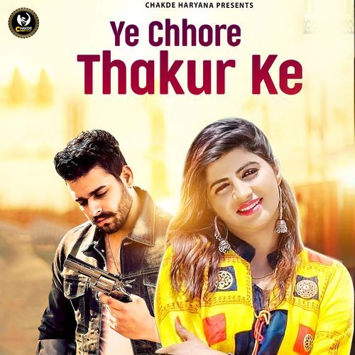 Ye Chhore Thakur Ke Vikash Chaudahry MP3 Download