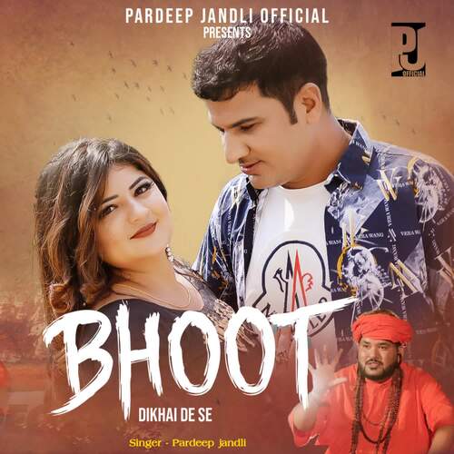 Bhoot Dikhai De Se Pardeep Jandli MP3 Download