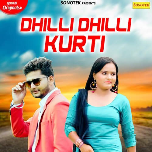 Dhilli Dhilli Kurti Sandeep Bakana MP3 Download