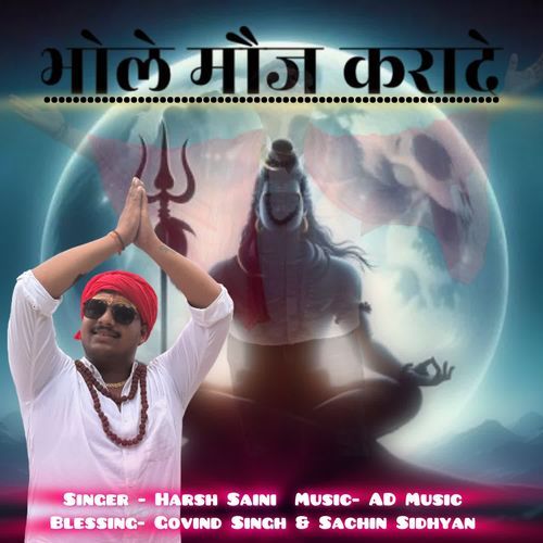 Bhole Mouj Karade Harsh Saini MP3 Download