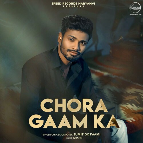 Chora Gaam Ka Sumit Goswami MP3 Download