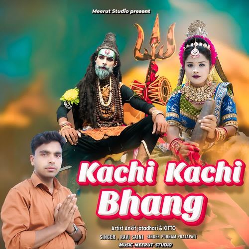 Kachi Kachi Bhang Ravi Saini MP3 Download
