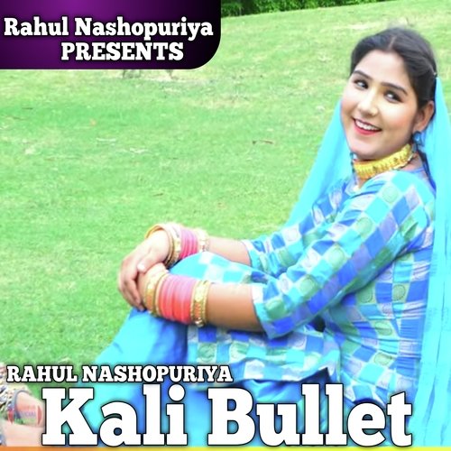 Kali Bullet Rahul Nashopuriya MP3 Download