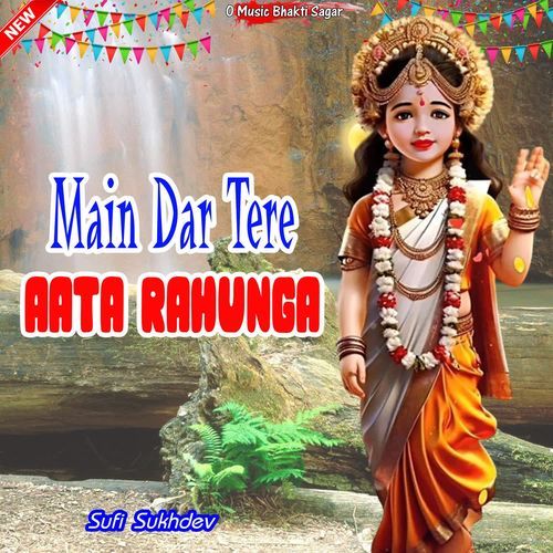 Main Dar Tere Aata Rahunga Sufi Sukhdev MP3 Download