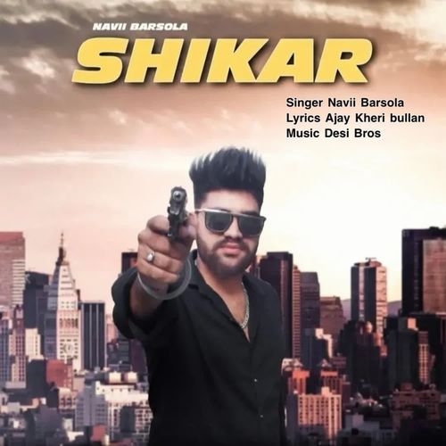 Shikar Navii Barsola MP3 Download