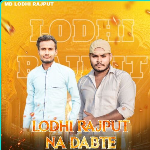 Lodhi Rajput Na Dabte Md Lodhi Rajput MP3 Download