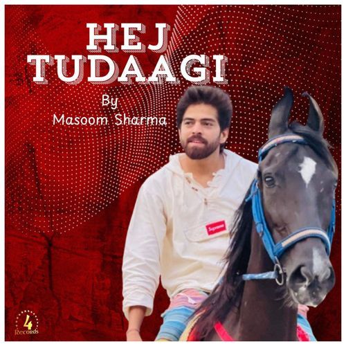 Hej Tudaagi Masoom Sharma MP3 Download