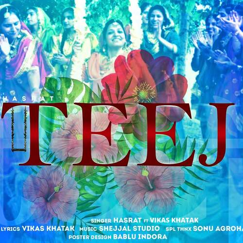 Teej (Featuring. Vikas Khatak) Hasrat MP3 Download