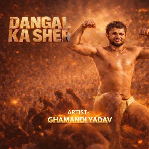 Dangal Ka Sher Ghamandi Yadav MP3 Download