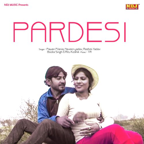 Pardesi Pawan Pilania MP3 Download