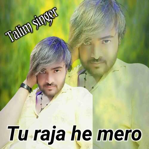 Tu Raja He Mero Talim Singer MP3 Download