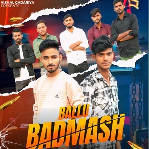 Ballu Badmash Vishal Gadariya MP3 Download