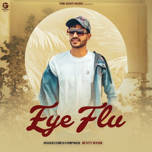 Eye Flu Bunty Mandi MP3 Download