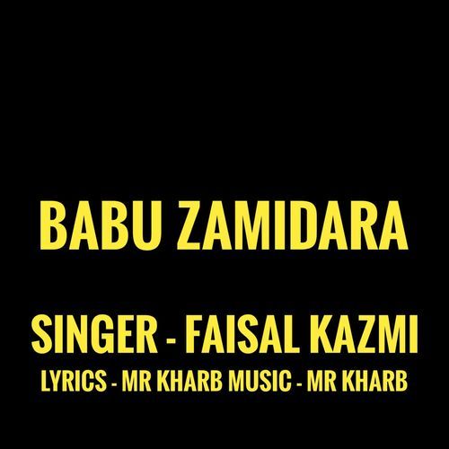 Babu Zamidara Faisal Kazmi MP3 Download