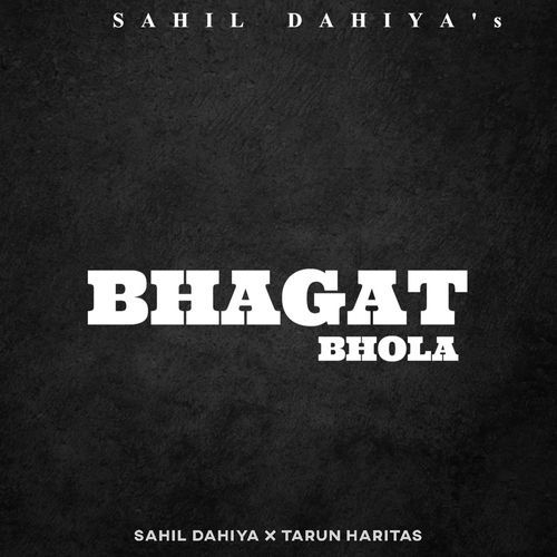 Bhagat Bhola Sahil dahiya MP3 Download