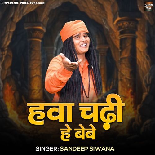 Hawa Chadhi Hey Bebe Sandeep Siwana MP3 Download