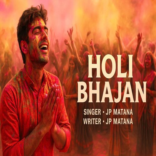 Holi Bhajan JP Matana MP3 Download