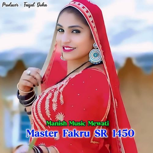 MASTER FAKRU SR 1450 Manish Music Mewati MP3 Download