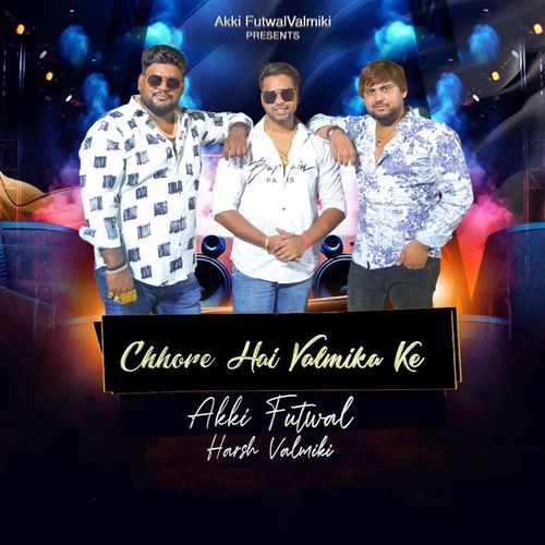 Chhore Hai Valmika Ke Vikas Baid MP3 Download