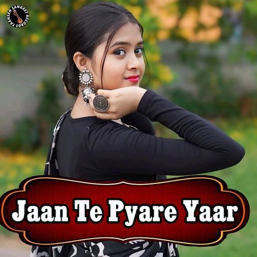 Jaan Te Pyare Yaar Sarwan Khanda MP3 Download