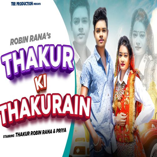 Thakur Ki Thakurain Thakur Robin Rana MP3 Download