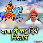 Baba Ne Kar Diye Nistare (Remix) Album Download