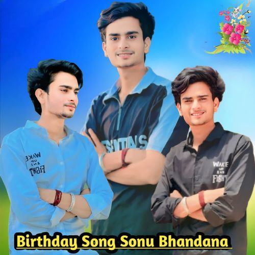 Birthday Song sonu bhandana Sonu Bhandana MP3 Download