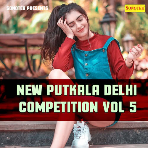 New Putkala Delhi Competition 99 Vol 5 Sarita MP3 Download