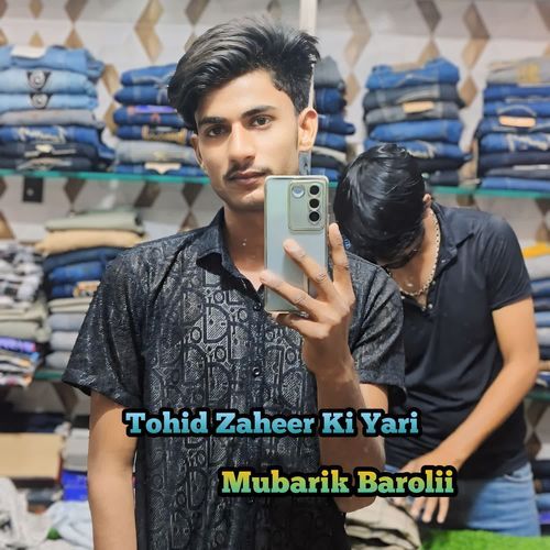Tohid Zaheer Ki Yari Mubarik Barolii MP3 Download