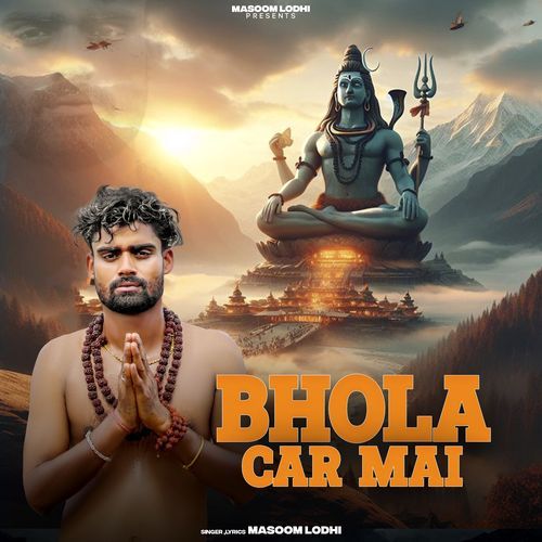 Bhola Car me Masoom Lodhi MP3 Download