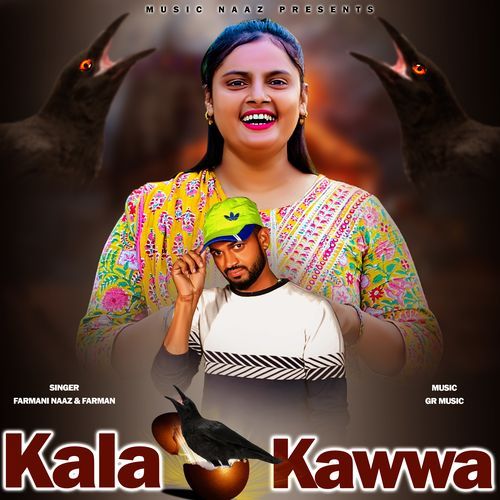 Kala Kauwa Farmani Naaz MP3 Download