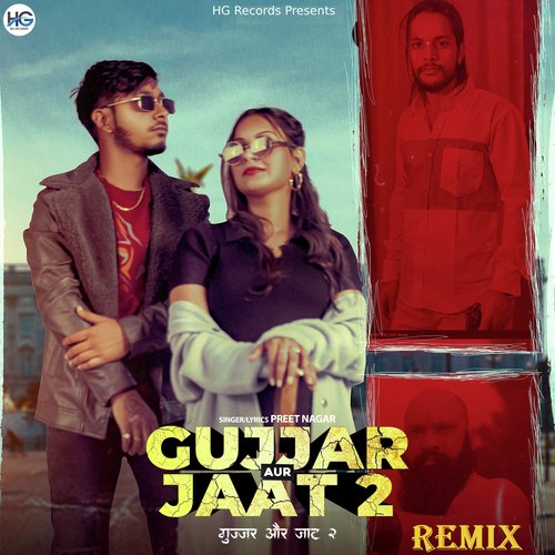 Gujjar Aur Jaat 2 (Remix) Preet Nagar MP3 Download