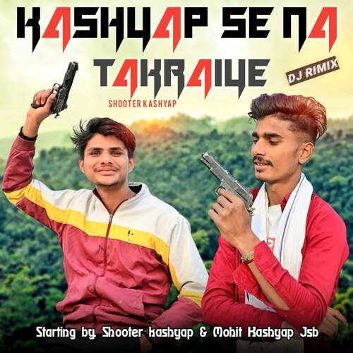 Kashyap Se Na Takraiye (DJ Rimix) Shooter kashyap MP3 Download