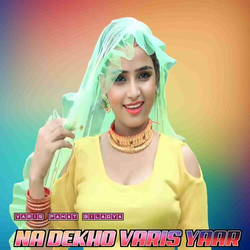 NA DEKHO VARIS YAAR Varis Pahat MP3 Download