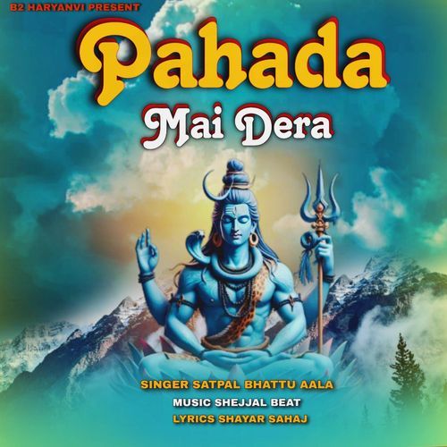 Pahada Mai Dera Satpal Bhattu Aala MP3 Download