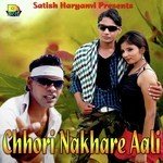 Chhori Nakhare Aali Album Download