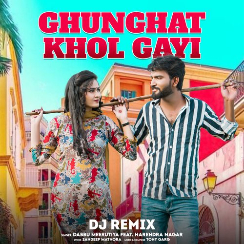 Ghunghat Khol Gayi (Dj Remix) Dabbu Meerutiya MP3 Download