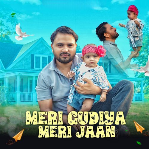 Meri Gudiya Meri Jaan Ft. Rahat Chaudhary Rahat Chaudhary MP3 Download