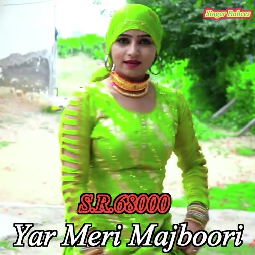 Yar Meri Majboori (S.R. 68000) Sayar Rahees MP3 Download