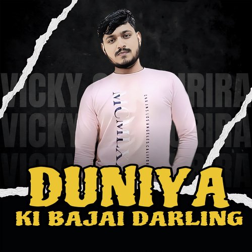 Duniya Ki Bajai Darling Vicky Sherpuriya MP3 Download